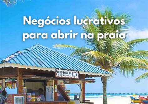 Negócios Lucrativos para Abrir na Praia e Apostas: Como Lucrar em 2024